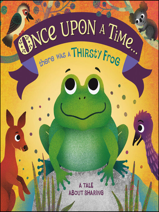 Title details for Once Upon a Time... There Was a Thirsty Frog by DK - Wait list